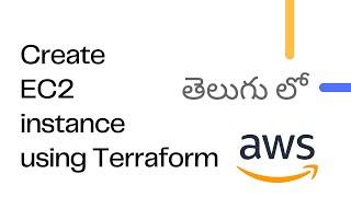 Session 9 : Create EC2 instance using Terraform in Telugu