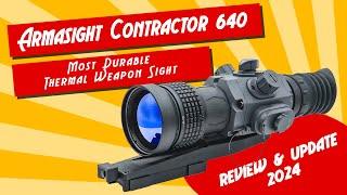 Part 3. Most Durable Thermal Weapon Sight - Armasight Contractor 640 3-12×75