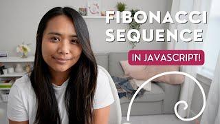 Fibonacci Sequence Solution in Javascript | Let's Solve This Problem Together!