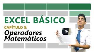 08 | Como sumar, restar, dividir y  multiplicar en Excel (Operadores Matemáticos)