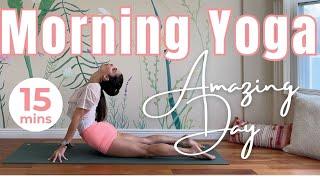 15 MIN MORNING YOGA | Set yourself up for an amazing day