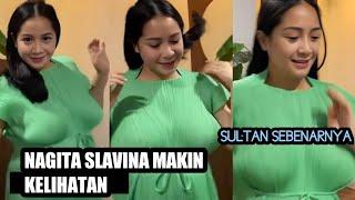 WADUH !! NAGITA SLAVINA PAKAI BAJU SULTAN SAMPAI TUMPAH - TUMPAH