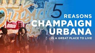 5 Reasons Champaign Urbana Is A Great Place To Live