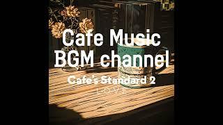 Cafe Music BGM channel - L O V E (Official Music Video)