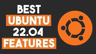 5 AWESOME Features of Ubuntu 22.04 LTS