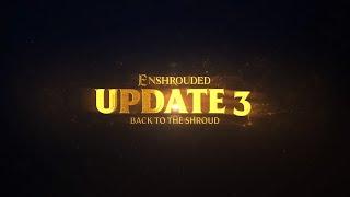 ️Третье Крупное Обновление️   Update 3 Enshrouded