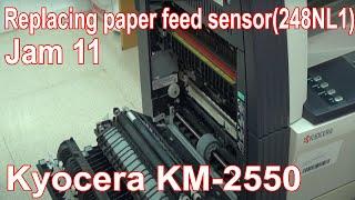 Jam 11 | Replacing paper feed sensor(248NL1) | Kyocera KM-2550