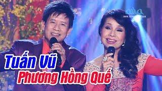 Đôi Song Ca Vàng Tuấn Vũ Phương Hồng Quế - Nhạc Vàng Xưa Song Ca Tuyển Chọn