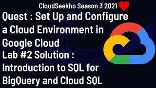 Introduction To SQL For BigQuery And Cloud SQL Lab Solution | Configure a Cloud Environment Solution