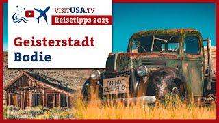 Bodie: Das Geheimnis der besterhaltensten Geisterstadt Amerikas!