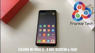 Xiaomi Mi Max 3 - 4 Day Review & FAQ!