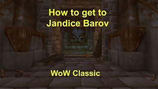 WoW Classic---How to get to Jandice Barov---Krastinov's Bag of Horrors