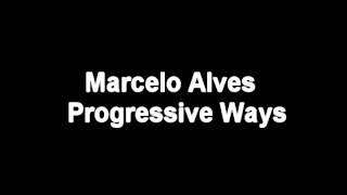 Marcelo Alves - Progressive Ways