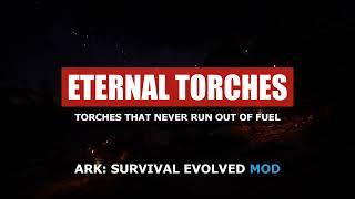 Eternal Torches - ARK: Survival Evolved Mod