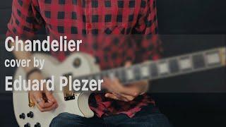 Sia - Chandelier (Guitar cover by Eduard Plezer)