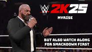 WWE 2K25 MyRise (After SmackDown Goes Off Air)