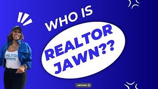 Who is Realtor Jawn?