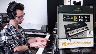 Orange Tree Samples: The Famous E Electric Piano | Demo + Walkthrough