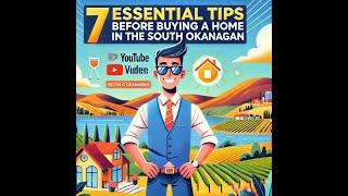 7 Essential Tips Before Buying a Home in the South Okanagan | Real Estate Guide