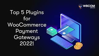 Best Plugins for WooCommerce Payment Gateways