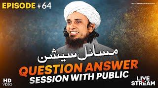 Question Answer Session With Public EP# 64 | Mufti Tariq Masood Speeches 