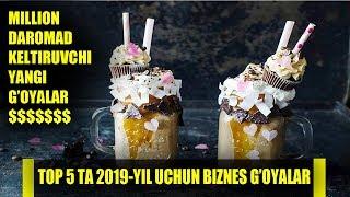 Million daromad keltiruvchi yangi g'oyalar. Top 5 ta 2019 yil uchun biznes g'oyalar.