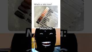What’s your skin tone? 