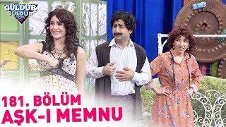 Güldür Güldür Show 181. Bölüm | Aşk-ı Memnu