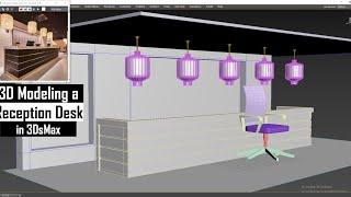 3ds Max Tutorial: Modeling a Reception Desk from Scratch