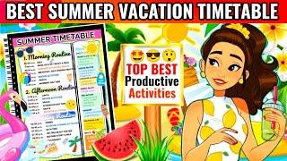 SUMMER VACATION TIMETABLE  | BEST TIMETABLE FOR VACATIONS | SUMMER HACKS | SUMMER Holiday Routine