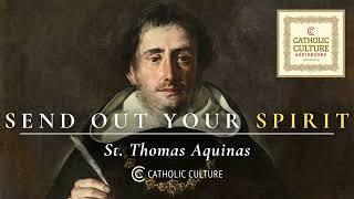St. Thomas Aquinas - Send Out Your Spirit | Catholic Culture Audiobooks