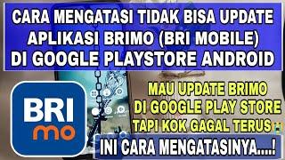 Cara Mengatasi Tidak Bisa Update Brimo Di Playstore || Gagal Memperbarui Aplikasi Brimo 100% Work