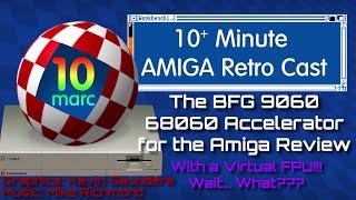 BFG 9060 68060 Accelerator for the Amiga review - With a virtual FPU?