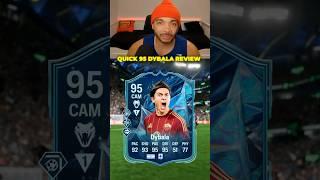 95 DYBALA IS INSANE!  QUICK PLAYER REVIEW! #eafc #fifa #eafc25 #eafc