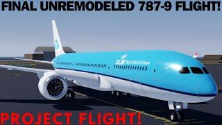 |FINAL UNREMODELED 787-9 FLIGHT|VERY OLD PLANE WITH FEW COOL FEATURES|UPDATE SOON?| Project Flight