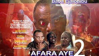 AFARA AYE part 2 produced by baba ejalonibu media production  2024