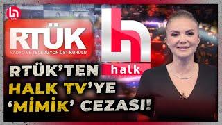 RTÜK'ten Halk TV'ye bir garip ceza daha! 'Spiker gülümsedi' diye para cezası verdi!