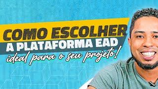 QUAL A PLATAFORMA EAD IDEAL PARA O SEU PROJETO? | EAD DO ZERO - AULA 1