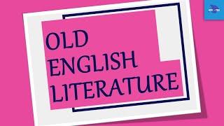 Old English Literature | Anglo Saxon Literature | History of English Literature