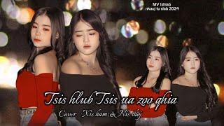 Tsi Hlub Tsi Ua Zoo Qhia cover by Xis ham & Nis Thoj