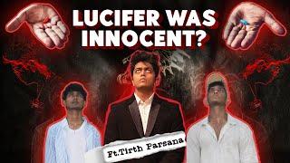 @TirthParsana  DECODES his Book ⃤             “ Lucifer was innocent “