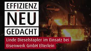 Vorsicht heiß! | Der neue Linde H30 D im Einsatz bei Eisenwerk Elterlein | Sander Fördertechnik