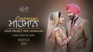 MEHMAAN SONG EDIUS PROJECT DOWNLOAD FREE || PANI CH MNDHANI || 2023 || BY KSB PHOTOGRAPHY