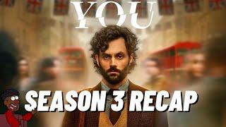 You Season 3 Recap | Everything You Need To Know | Must Watch