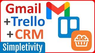 How to use Gmail + Trello + CRM on Just ONE Screen