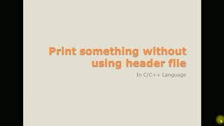 C/C++ puzzle | how to print without using headerfile  I By Akshita Garg