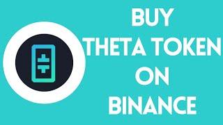 How To Buy Theta Token (THETA) on Binance | Cryptocurrency Tutorial 2022