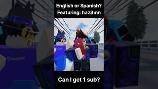 English or Spanish? #shorts #roblox #englishorspanish #robloxshorts #hazem