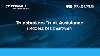 Transbrokers Truck Assistance i jedziesz bez zmartwień