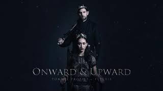 Onward & Upward (feat. Fleurie) - Tommee Profitt